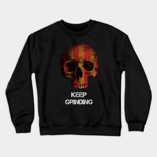 Keep grinding Crewneck Sweatshirt